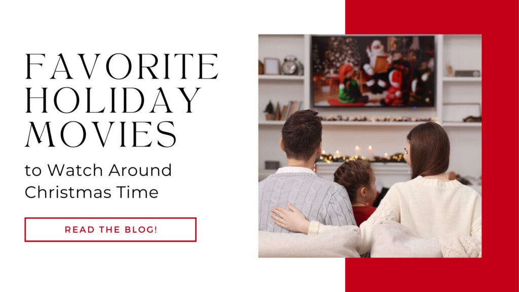 favorite holiday movies, Christmas time