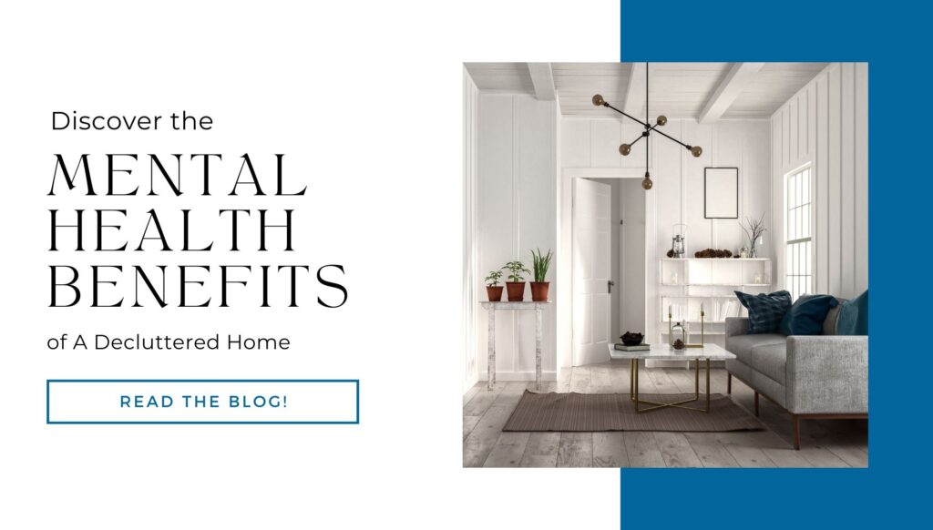 Discover the Mental Health Benefits of a Decluttered Home