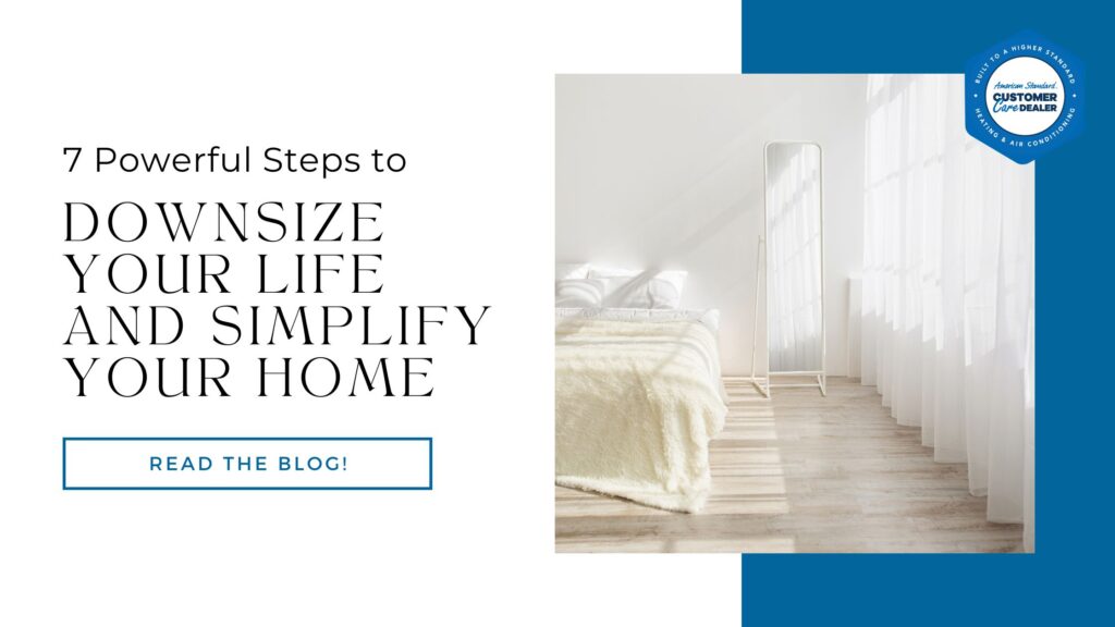 7 Powerful Steps to Downsize Your Life and Simplify Your Home